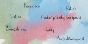 Manipulace, Osobní příběhy, Rady, Nestukturovanost, Zneužití moci, Kritika - to všechno do terapie nepatří